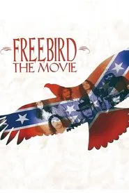 Lynyrd Skynyrd - Freebird, The Movie & Tribute Tour movie poster