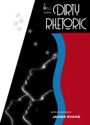 Dirty Rhetoric movie poster