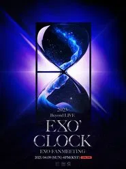 2023 EXO FANMEETING "EXO' CLOCK" movie poster