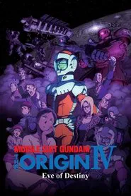 Mobile Suit Gundam: The Origin IV – Eve of Destiny movie poster
