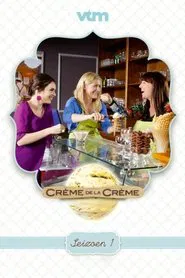 Crème de la Crème tv show poster