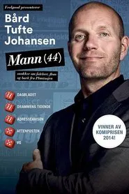 Bård Tufte Johansen: Male (44) movie poster