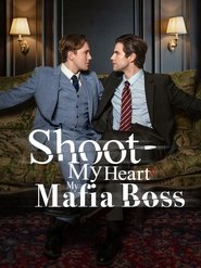 Shoot my Heart, My Mafia Boss movie poster