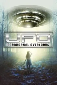 UFO: Paranormal Overlords movie poster