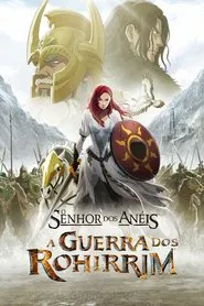Poster do filme O Senhor dos Anéis: A Guerra dos Rohirrim