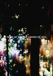 Trees of Syntax, Leaves of Axis movie poster