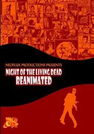 Night of the Living Dead: Reanimated movie poster