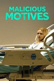 Malicious Motives movie poster