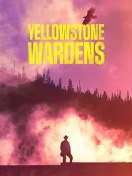 Yellowstone Wardens tv show poster