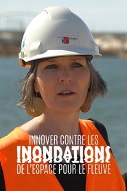 De l’espace pour le fleuve - Innover contre les inondations movie poster