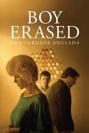 Poster do filme Boy Erased: Uma Verdade Anulada