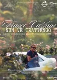Franco Califano - Nun ve trattengo movie poster