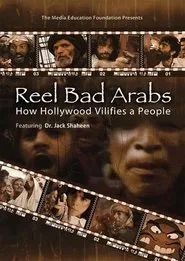 Reel Bad Arabs: How Hollywood Vilifies a People movie poster