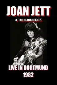 Joan Jett & The Blackhearts - Live in Dortmund movie poster