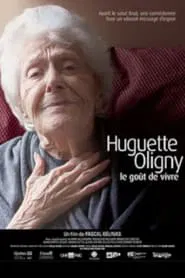 Huguette Oligny, le goût de vivre movie poster