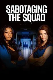 Sabotaging the Squad movie poster