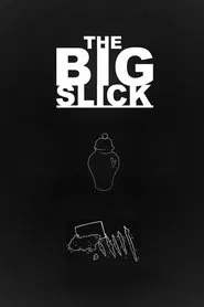 The Big Slick movie poster