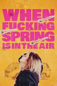 Poster do filme When Fucking Spring Is in the Air