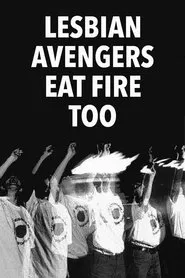 Lesbian Avengers Eat Fire Too movie poster