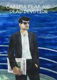 Careful Fear and Dead Devotion movie poster
