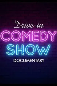 Poster do filme Drive-In Comedy Show: Documentary