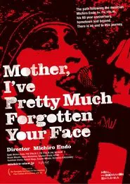 Mother, I've Pretty Much Forgotten Your Face movie poster