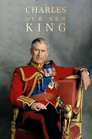 Charles: Our New King tv show poster