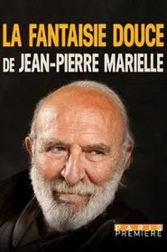 La fantaisie douce de Jean-Pierre Marielle movie poster