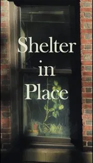 Shelter in Place movie poster