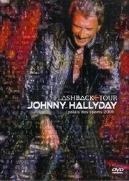 Johnny Hallyday - Flashback Tour 2006 movie poster