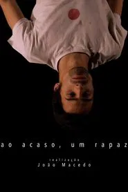 ao acaso, um rapaz movie poster