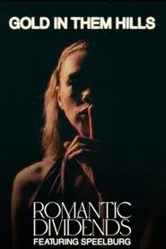 Romantic Dividends: Gold in Them Hills feat. Speelburg movie poster