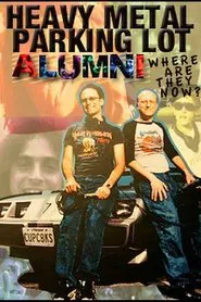 Poster do filme Heavy Metal Parking Lot Alumni: Where Are They Now?