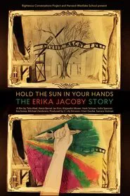 Poster do filme Hold the Sun in Your Hands: The Erika Jacoby Story