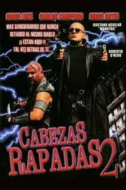 Poster do filme Cabezas rapadas II