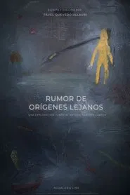 Poster do filme Rumor de orígenes lejanos