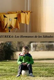Eureka: Los Hermanos de los Sábados movie poster