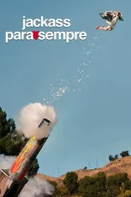 Poster do filme Jackass para Sempre