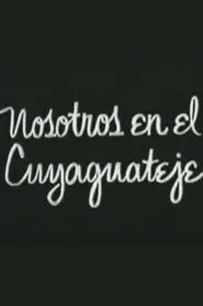 Nosotros en el Cuyaguateje movie poster