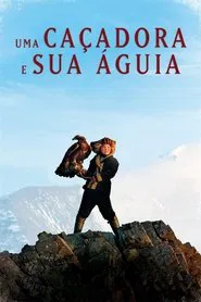 Poster do filme Uma Caçadora e sua Águia
