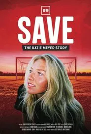 Save: The Katie Meyer Story movie poster