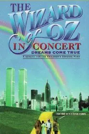 The Wizard of Oz in Concert: Dreams Come True movie poster