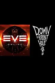 EVE Online | Down the Rabbit Hole movie poster