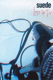 Suede - Lost in TV movie poster