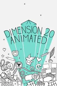 Dimension 20 Animated tv show poster