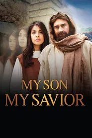 Poster do filme My Son, My Savior: The Mother of Jesus