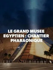 Egypt: Exploring The Largest Museum movie poster