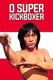 Poster do filme O Super Kickboxer