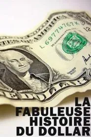 The Fabulous Story of U.S. Dollar movie poster