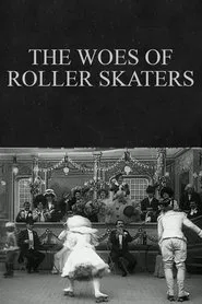 The Woes of Roller Skaters movie poster